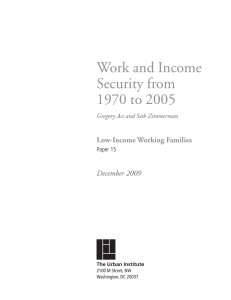 Work and Income Security from 1970 to 2005 Low-Income Working Families