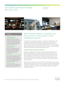 Cisco Video Surveillance Manager with Cisco UCS When security matters, companies use