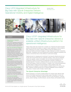 Cisco UCS Integrated Infrastructure for Big Data with Splunk Enterprise Delivers