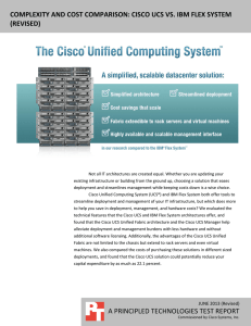 COMPLEXITY AND COST COMPARISON: CISCO UCS VS. IBM FLEX SYSTEM (REVISED)