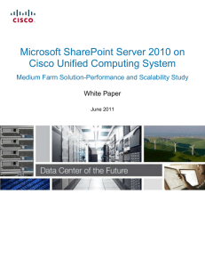 Microsoft SharePoint Server 2010 on Cisco Unified Computing System White Paper