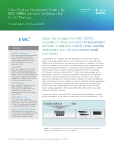 Cisco has engaged the EMC VSPEX Cisco Desktop Virtualization Solution for