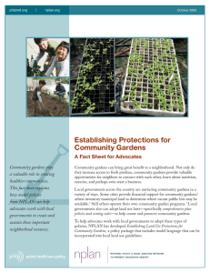 Establishing Protections for Community Gardens A Fact Sheet for Advocates Community gardens play