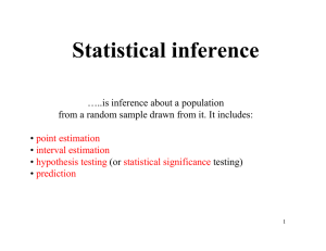 Statistical inference …..is inference about a population •
