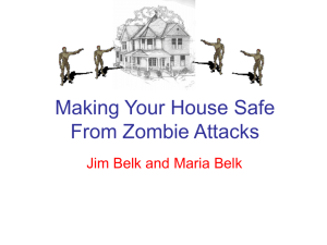 Making Your House Safe From Zombie Attacks Jim Belk and Maria Belk