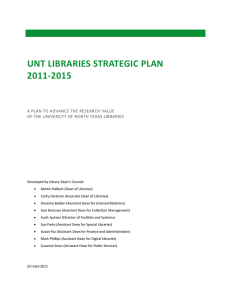 UNT LIBRARIES STRATEGIC PLAN   2011‐2015    A PLAN TO ADVANCE THE RESEARCH VALUE  