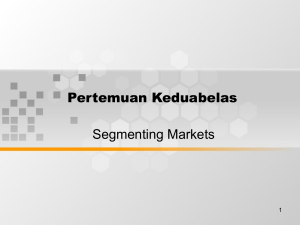 Pertemuan Keduabelas Segmenting Markets 1