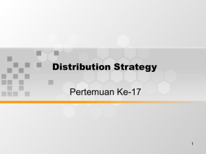 Distribution Strategy Pertemuan Ke-17 1