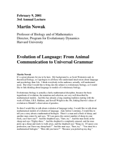 Martin Nowak Evolution of Language: From Animal Communication to Universal Grammar