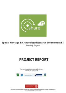 share it PROJECT REPORT Spatial Heritage &amp; Archaeology Research Environment I.T.