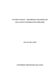 PAYMENT ISSUES – THE PRESENT DILEMMAS OF MALAYSIAN CONSTRUCITON INDUSTRY