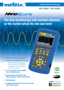 The only oscilloscope with isolated channels 3 OX 5022 / OX 5042