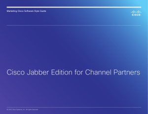 Cisco Jabber Edition for Channel Partners Marketing Cisco Software Style Guide