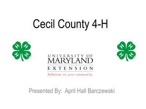 Cecil County 4-H Presented By:  April Hall Barczewski