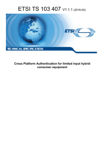 ETSI TS 103 407 V1.1.1  Cross Platform Authentication for limited input hybrid