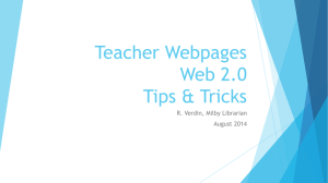 Teacher Webpages Web 2.0 Tips &amp; Tricks R. Verdin, Milby Librarian