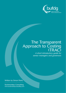 The Transparent Approach to Costing (TRAC) A short introductory guide for