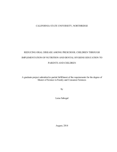 CALIFORNIA STATE UNIVERSITY, NORTHRIDGE REDUCING ORAL DISEASE AMONG PRESCHOOL CHILDREN THROUGH