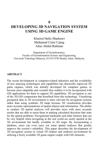 9 DEVELOPING 3D NAVIGATION SYSTEM USING 3D GAME ENGINE Khairul Hafiz Sharkawi