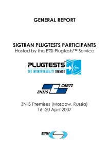 GENERAL REPORT SIGTRAN PLUGTESTS PARTICIPANTS Hosted by the ETSI Plugtests™ Service