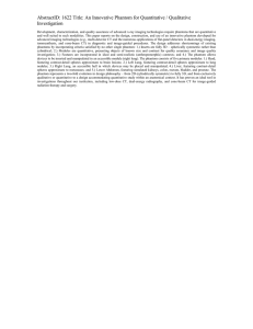 AbstractID: 1622 Title: An Innovative Phantom for Quantitative / Qualitative Investigation