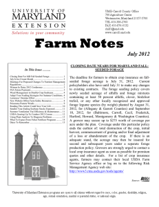 Farm Notes July 2012 CLOSING DATE NEARS FOR MARYLAND FALL- SEEDED FORAGE
