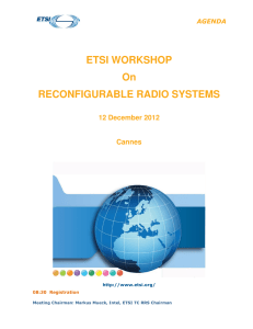 ETSI WORKSHOP On RECONFIGURABLE RADIO SYSTEMS