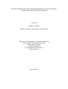 THE DEVELOPMENT OF THE DYNAMIC MECHANICAL ANALYZER (DMA)  A Thesis by