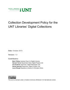 Collection Development Policy for the  UNT Libraries’ Digital Collections  Date:  Version: