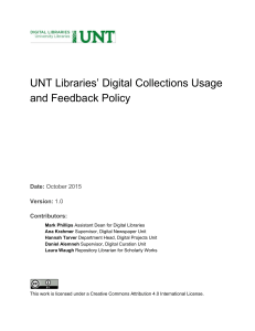 UNT Libraries’ Digital Collections Usage  and Feedback Policy  Date:  Version: