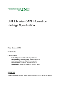 UNT Libraries OAIS Information  Package Specification  Date: 