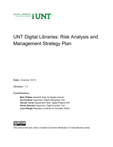 UNT Digital Libraries: Risk Analysis and  Management Strategy Plan  Date:  Version: