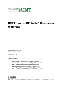 UNT Libraries SIP­to­AIP Conversion  Workflow  Date:  Version: