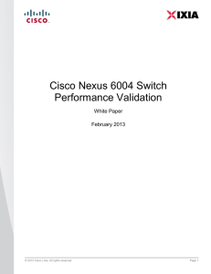 Cisco Nexus 6004 Switch Performance Validation White Paper February 2013