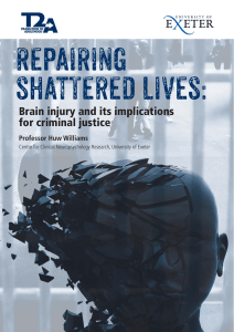 repairing shaTTered lives: Brain injury and its implications for criminal justice