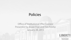 Policies Office of Institutional Effectiveness Presented by Bryan Frye and Tim Fowler