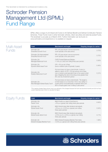 Schroder Pension Management Ltd (SPML) Fund Range