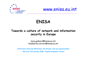www.enisa.eu.int ENISA Towards a culture of network and information security in Europe