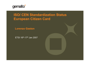 ISO/ CEN Standardization Status European Citizen Card Lorenzo Gaston ETSI 16