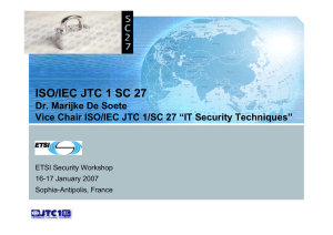 ISO/IEC JTC 1 SC 27 Dr. Marijke De Soete ETSI Security Workshop