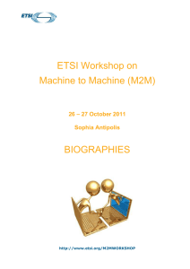 ETSI Workshop on Machine to Machine (M2M) BIOGRAPHIES