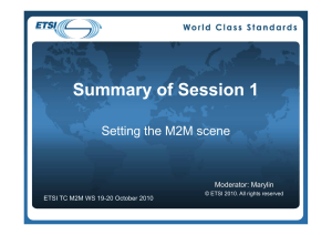 Summary of Session 1 Setting the M2M scene Moderator: Marylin