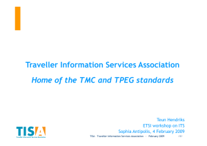 Traveller Information Services Association Home of the TMC and TPEG standards