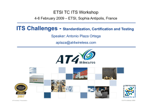 ITS Challenges - ETSI TC ITS Workshop Standardization, Certification and Testing