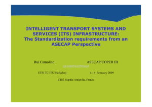 INTELLIGENT TRANSPORT SYSTEMS AND SERVICES (ITS) INFRASTRUCTURE: The Standardization requirements from an
