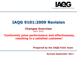 IAQG 9101:2009 Revision  Changes Overview „Conformity joins performance and effectiveness,