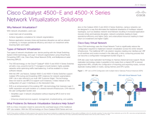Cisco Catalyst 4500-E and 4500-X Series Network Virtualization Solutions Why Network Virtualization? At-A-Glance