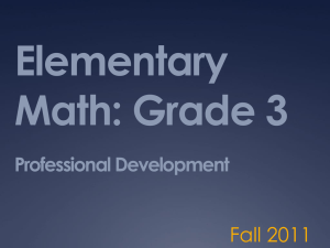 Elementary Math: Grade 3 Fall 2011 Professional Development