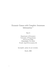 Dynamic Games with Complete Awareness Information