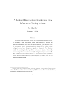 A Rational Expectations Equilibrium with Informative Trading Volume Jan Schneider February 7, 2006